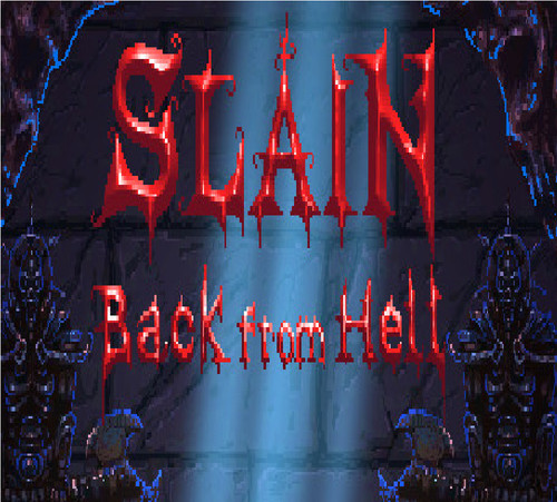 Slain back from - from, hell